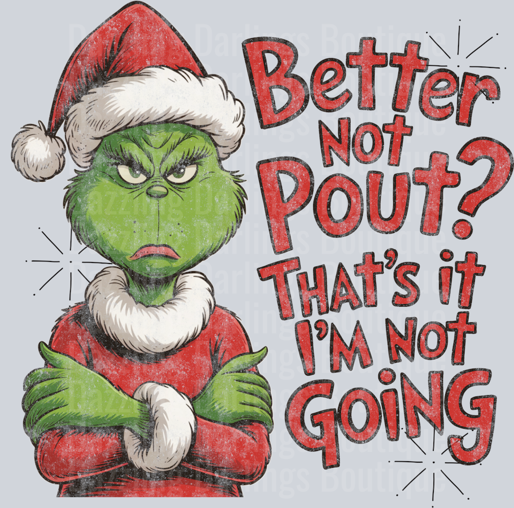 Better not pout grinch  - Copy