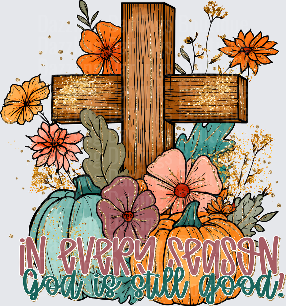 In Every Season God Is Still Good Fall Cross Pumpkins Floral