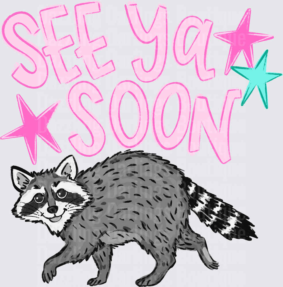 See Ya Soon Raccoon with Pink Stars
