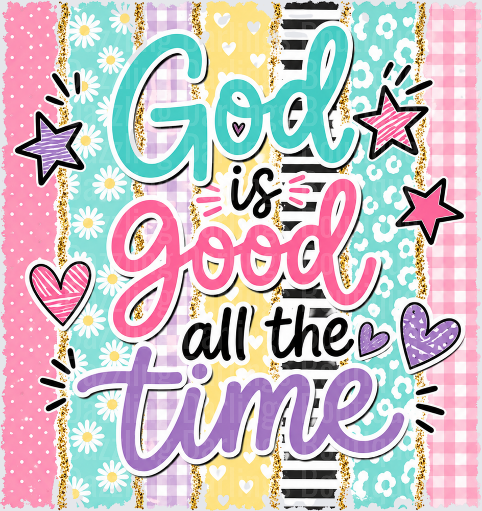 God Is Good All The Time Striped