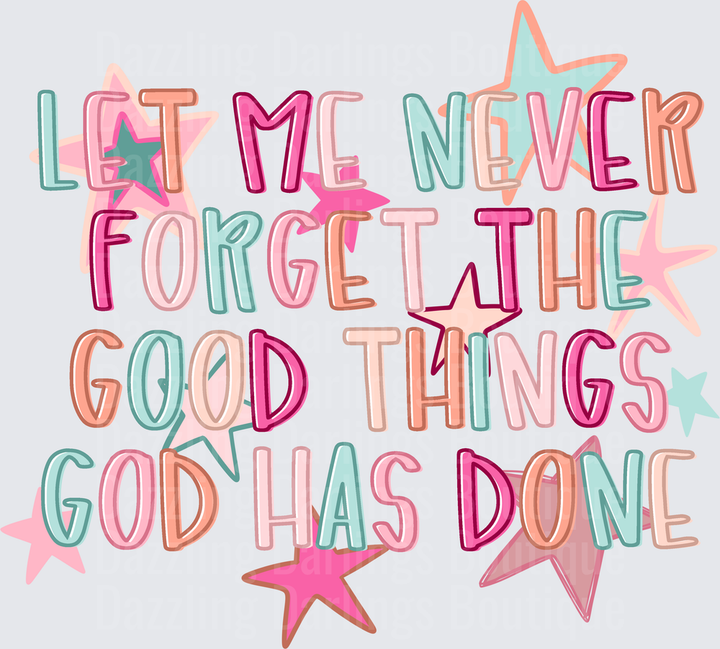 Let Me Never Forget The Good Things God Has Done Stars