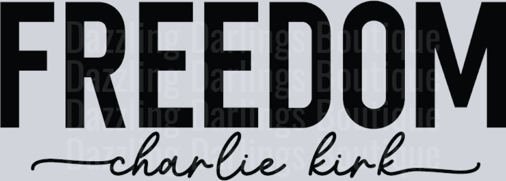 Freedom Charlie Kirk Black Bold Thin Script