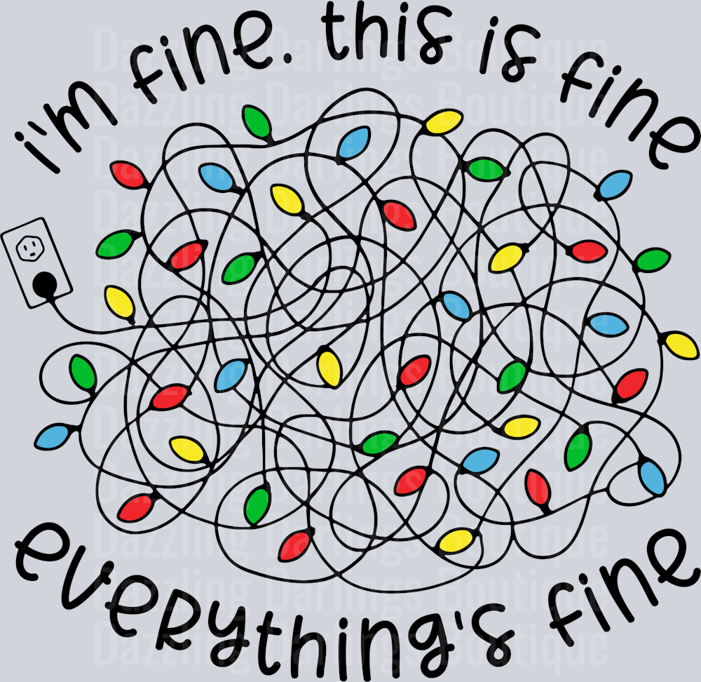 I'm Fine This is Fine Everything's Fine