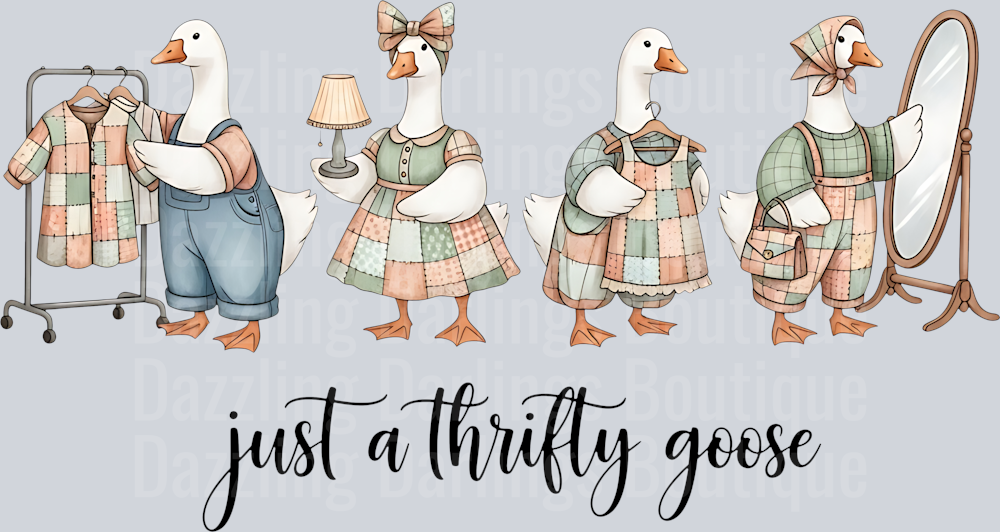 JUST A THRIFTY GOOSE