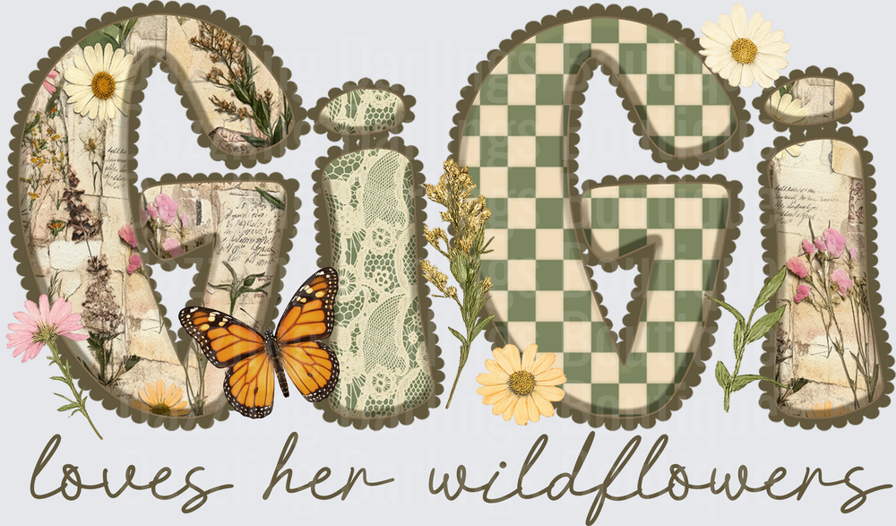 Gigi Loves Her Wildflowers Vintage Floral Typography with Monarch Butterfly