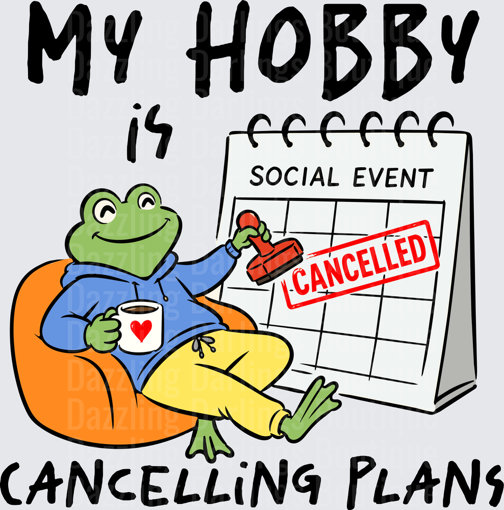 My Hobby Is Cancelling Plans Cozy Frog Introvert Humor