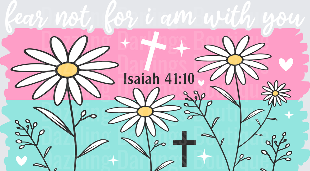 Fear Not, For I Am With You
