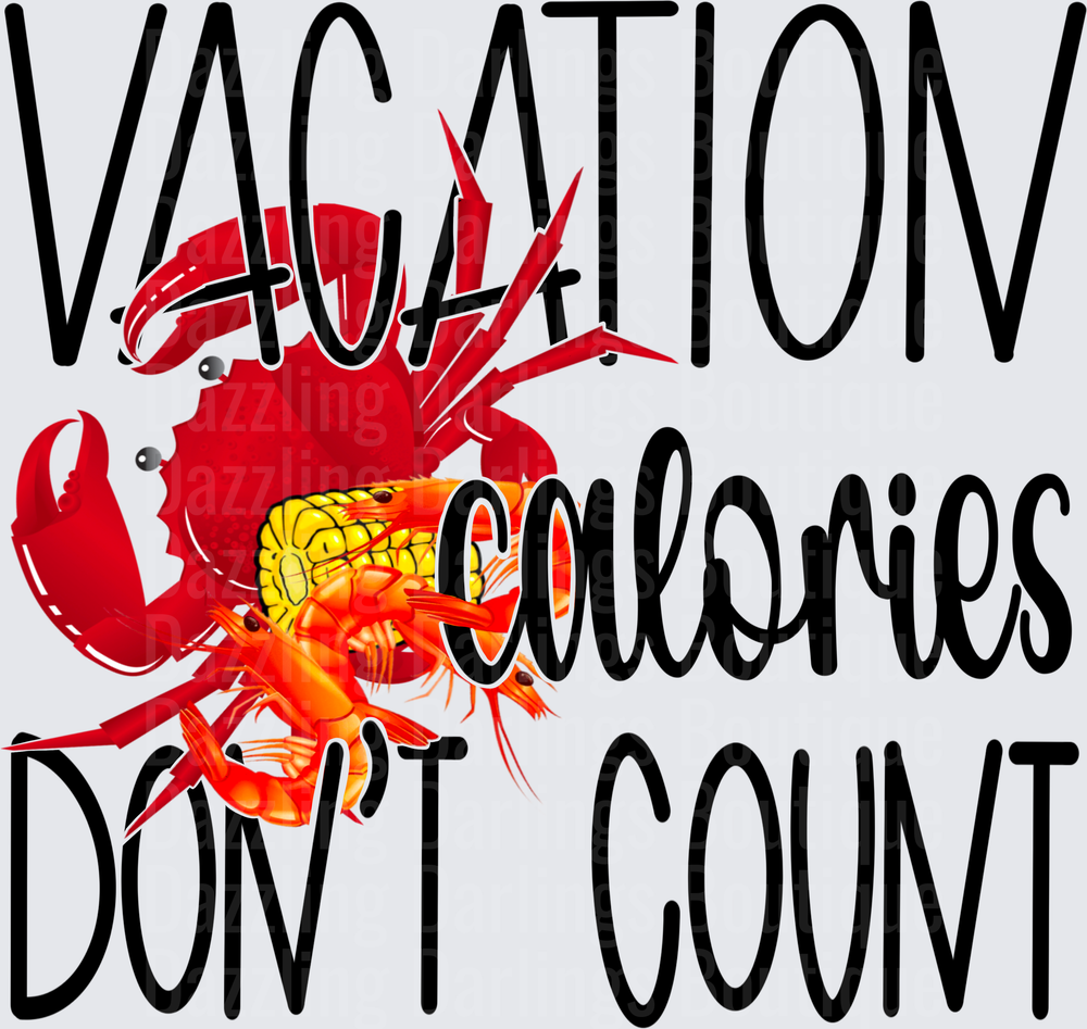 Vacation Calories Don't Count Crawfish Boil Design