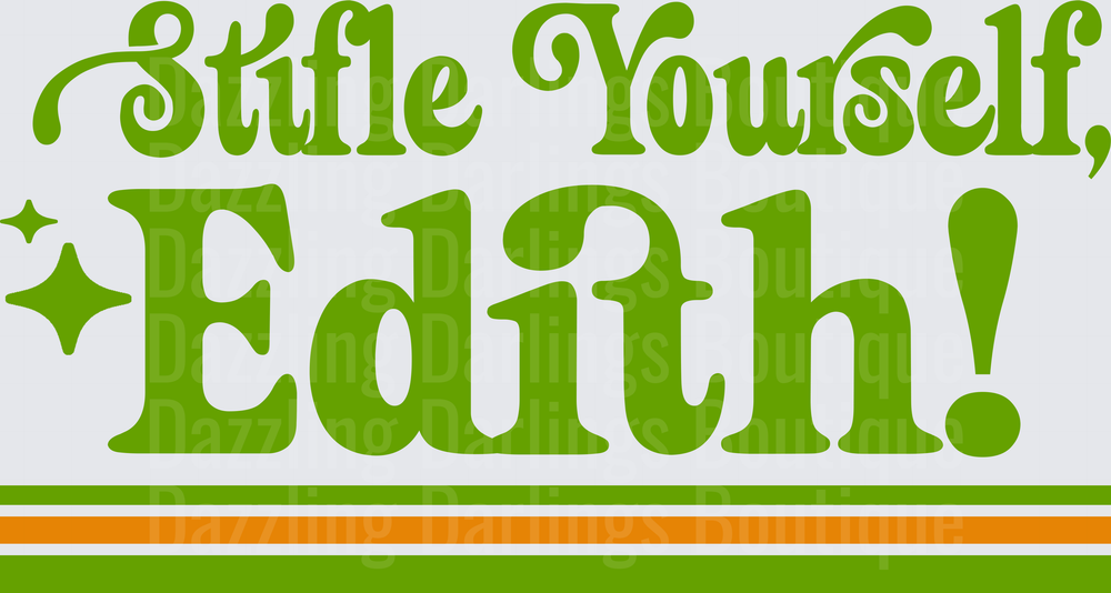 Stifle Yourself Edith Quote in Green Typography
